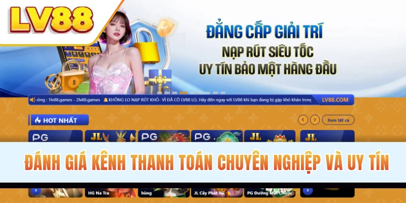 Đánh giá kênh thanh toán chuyên nghiệp và uy tín